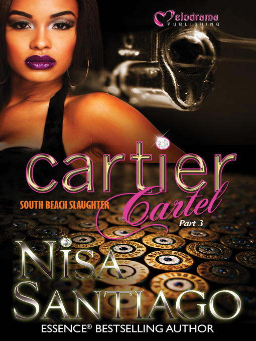 Title details for Cartier Cartel, Part 3 by Nisa Santiago - Wait list
